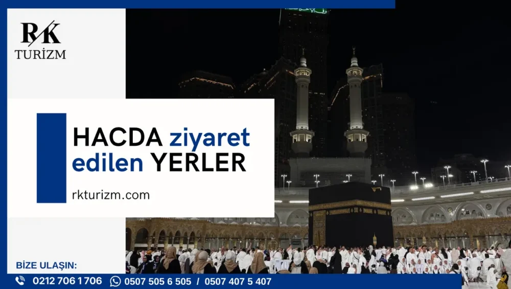 hacda ziyaret edilen yerler, hac ziyaret yerleri, hac ziyaret blog