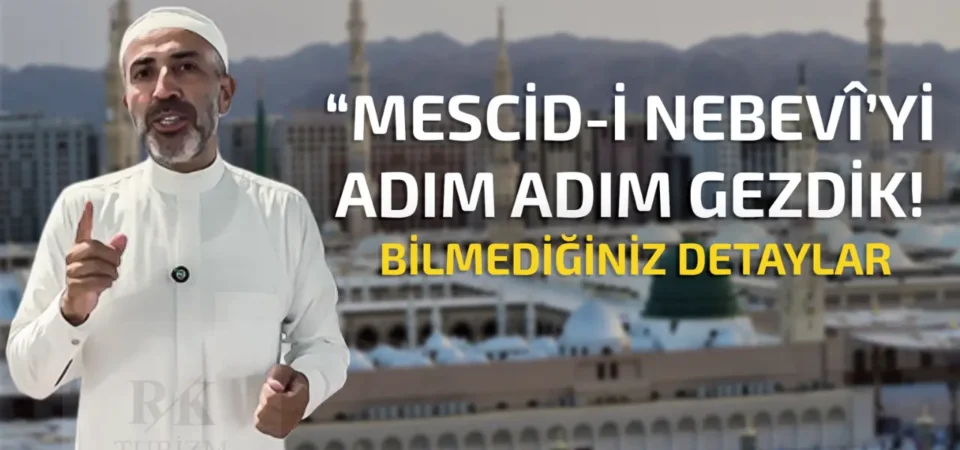 medine ziyaret yerleri, mescidi nebevi anlatımı, mescidi nebevi önemli yerler