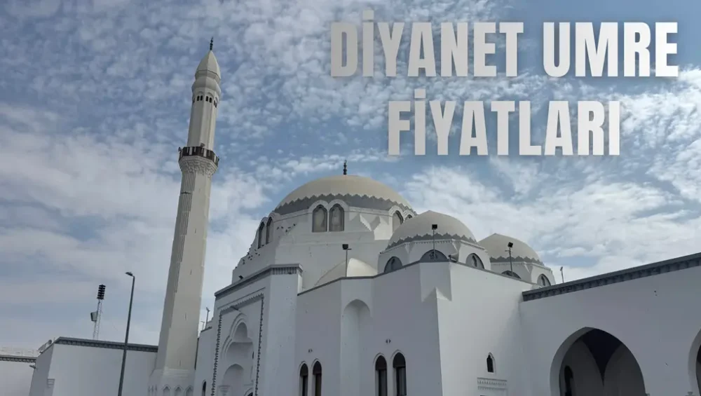 diyanet umre fiyatları, diyanet umre turları, diyanet umre programı, diyanet normal konaklama umre, diyanet yakın konaklama umre