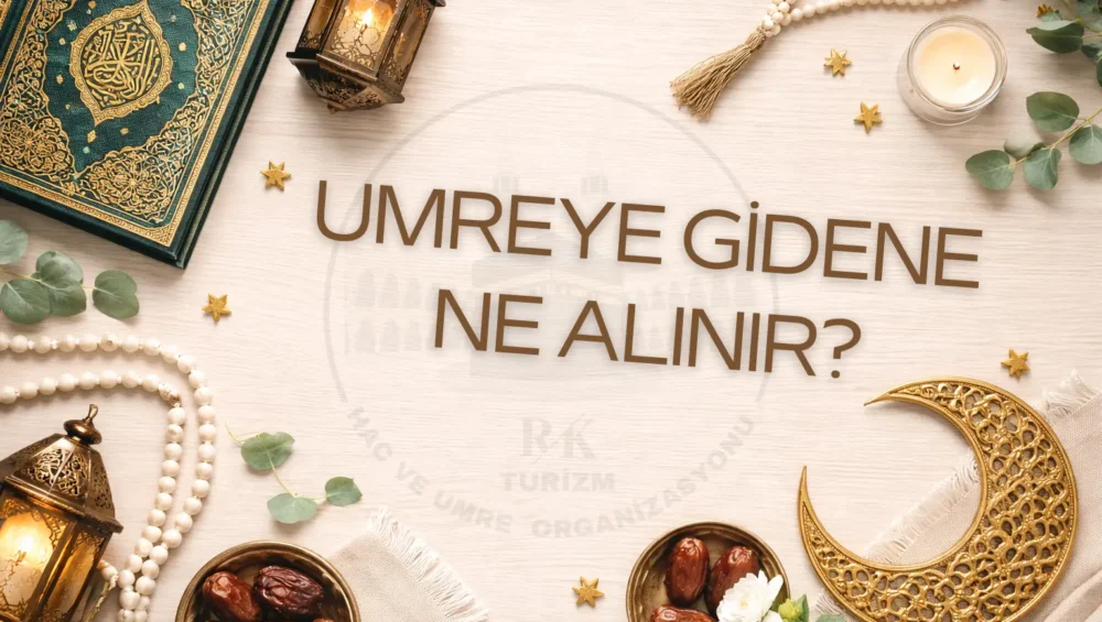 umreye gidene hediye, hacıya hediye, umreye gidene ne hediye alınır