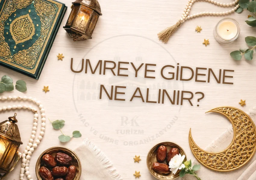 umreye gidene hediye, hacıya hediye, umreye gidene ne hediye alınır
