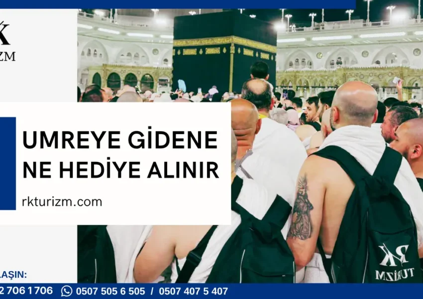umreye gidene ne hediye alınır, umre hediyelikleri 2026