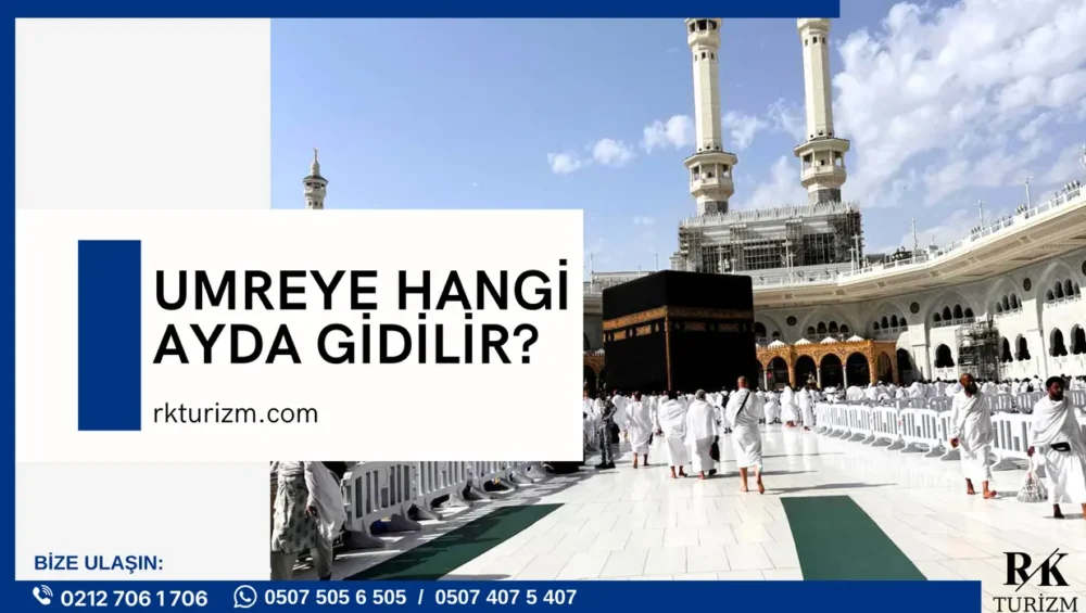 umreye ne zaman gidilir, umreye hangi ayda gidilir, hacdan sonra ilk umre, umre ayları, umre ne zaman yapılabilir, umre ne zaman