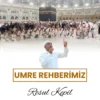 umre rehberi, umre rehberi neden önemli